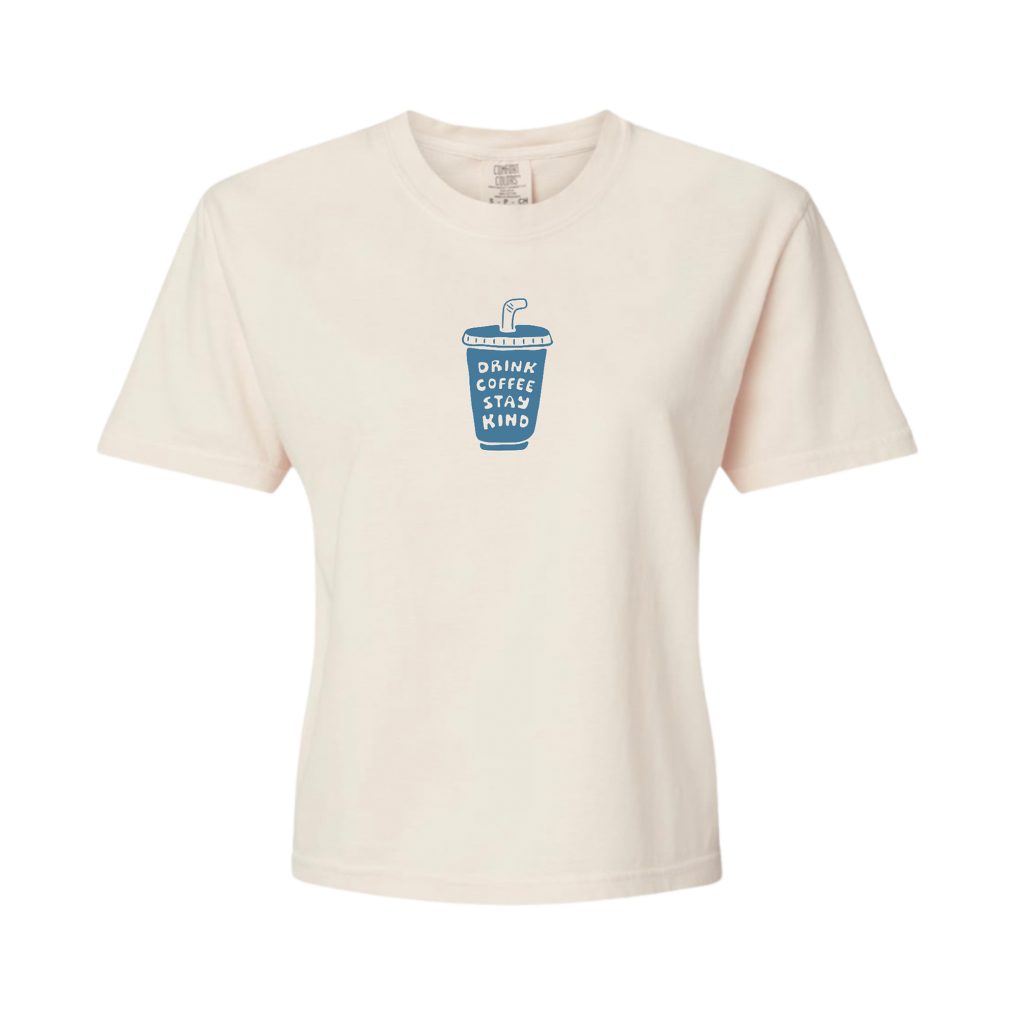 Drink Coffee Stay Kind Cropped T-Shirt Blue