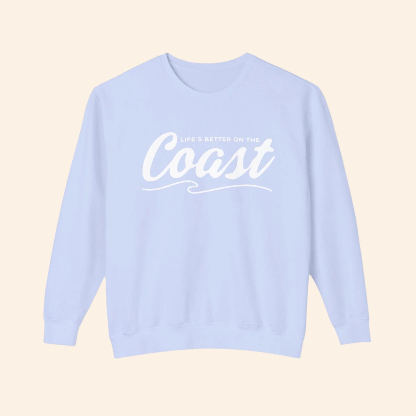 Better On The Coast Sweatshirt