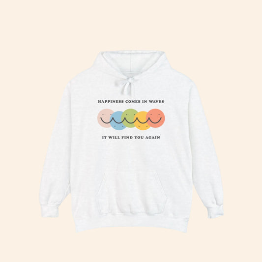 Happiness Comes in Waves Hoodie