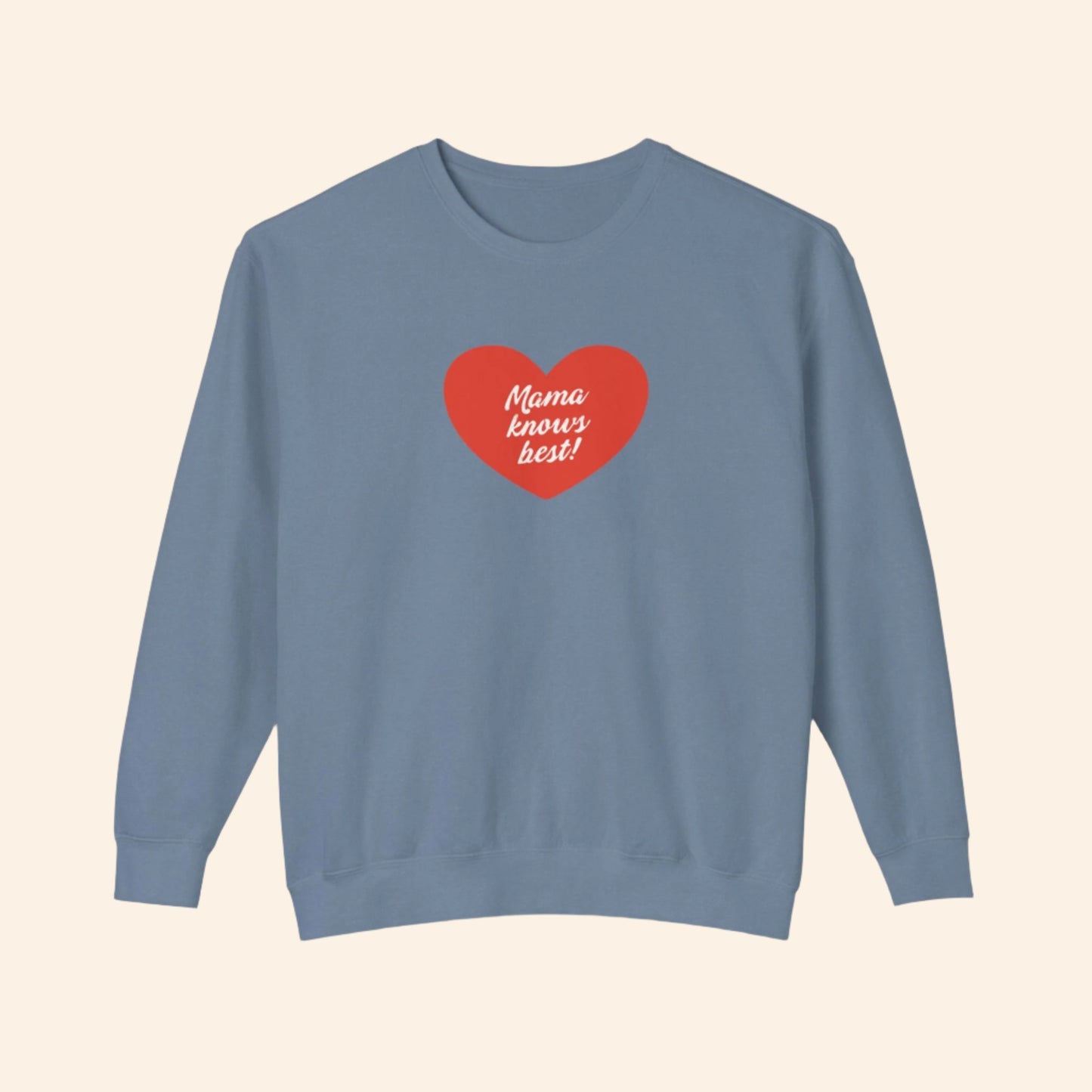 Mama Knows Best Lightweight Sweatshirt