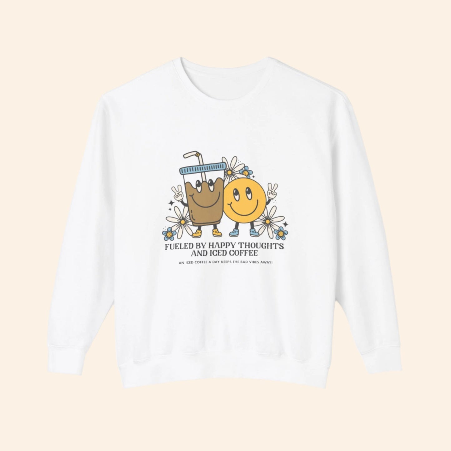 Happy Thoughts & Iced Coffee Lightweight Sweatshirt