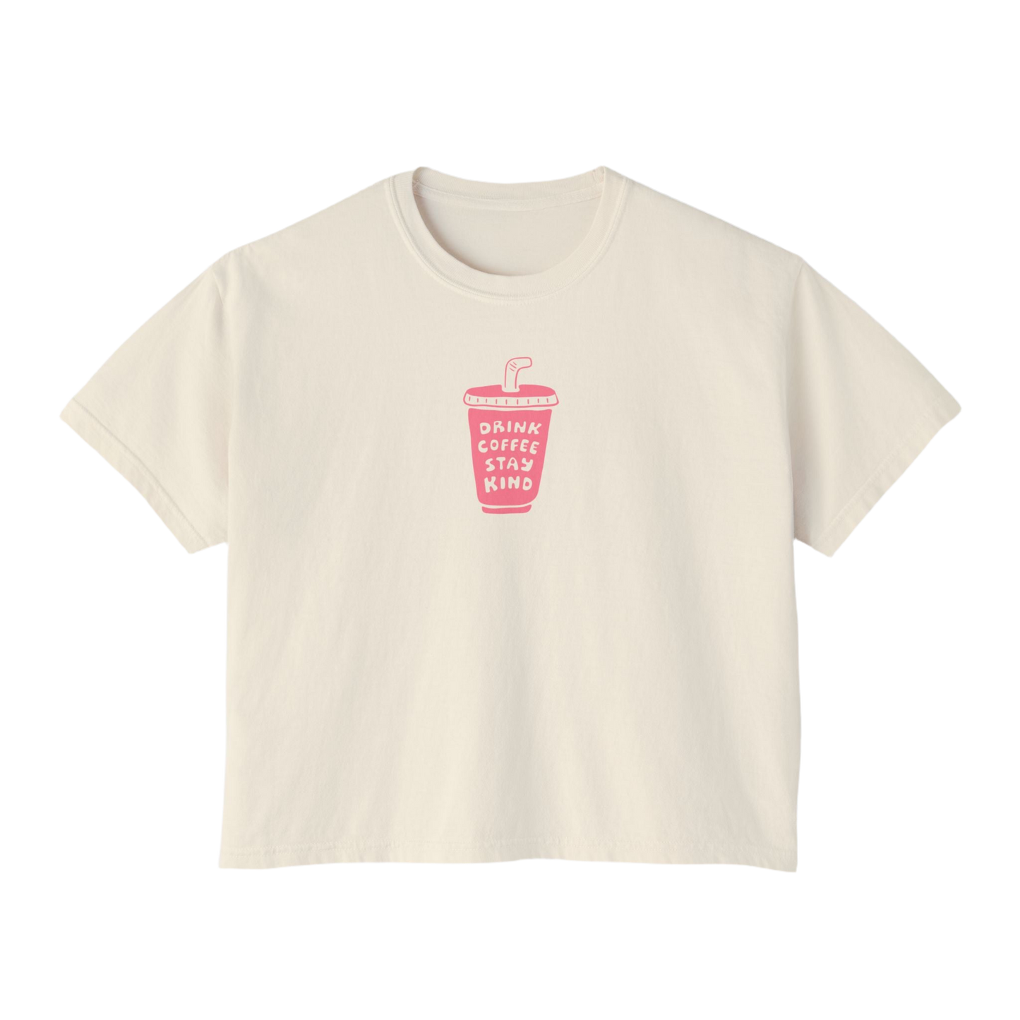 Drink Coffee Stay Kind Cropped T-shirt Pink