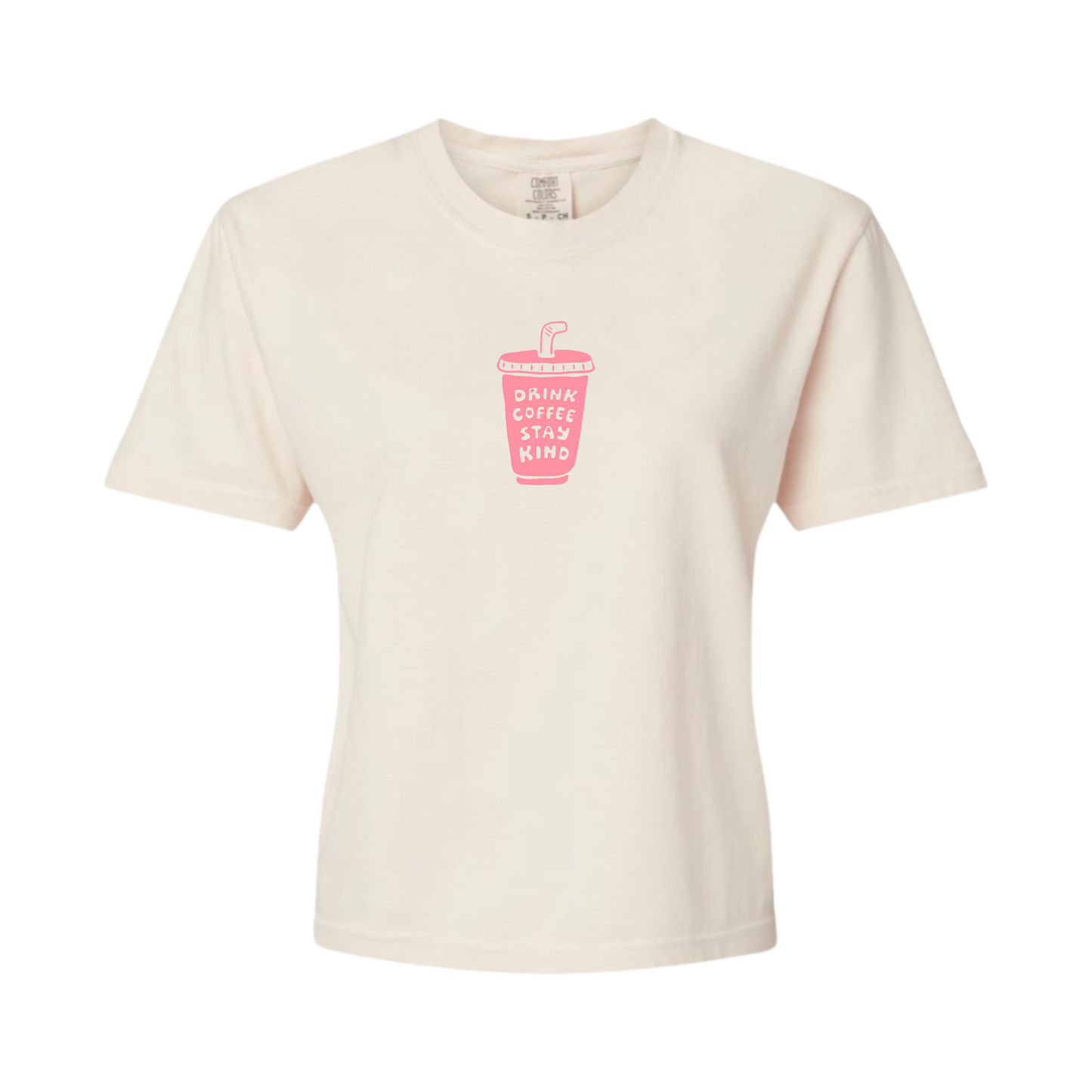 Drink Coffee Stay Kind Cropped T-shirt Pink