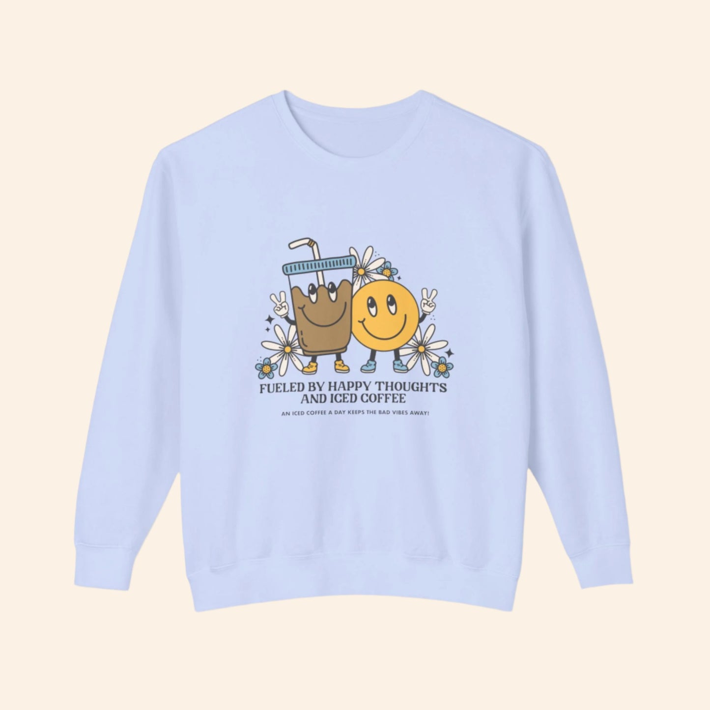 Happy Thoughts & Iced Coffee Lightweight Sweatshirt