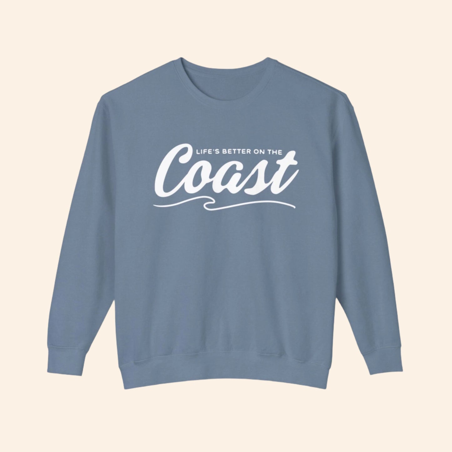 Better On The Coast Sweatshirt