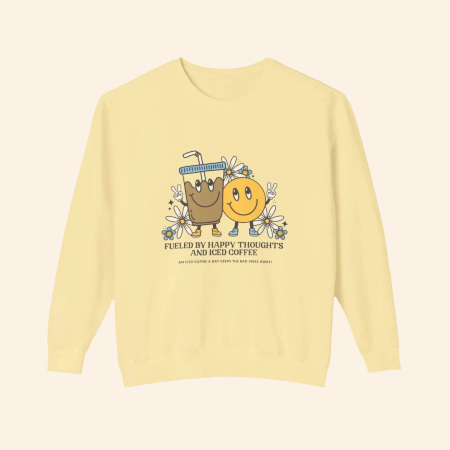 Happy Thoughts & Iced Coffee Lightweight Sweatshirt