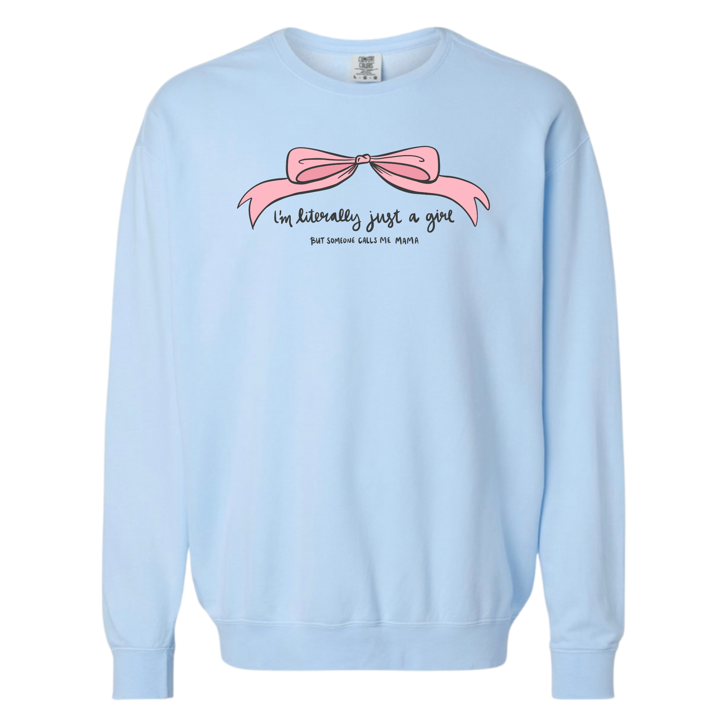 Just a Girl Sweatshirt