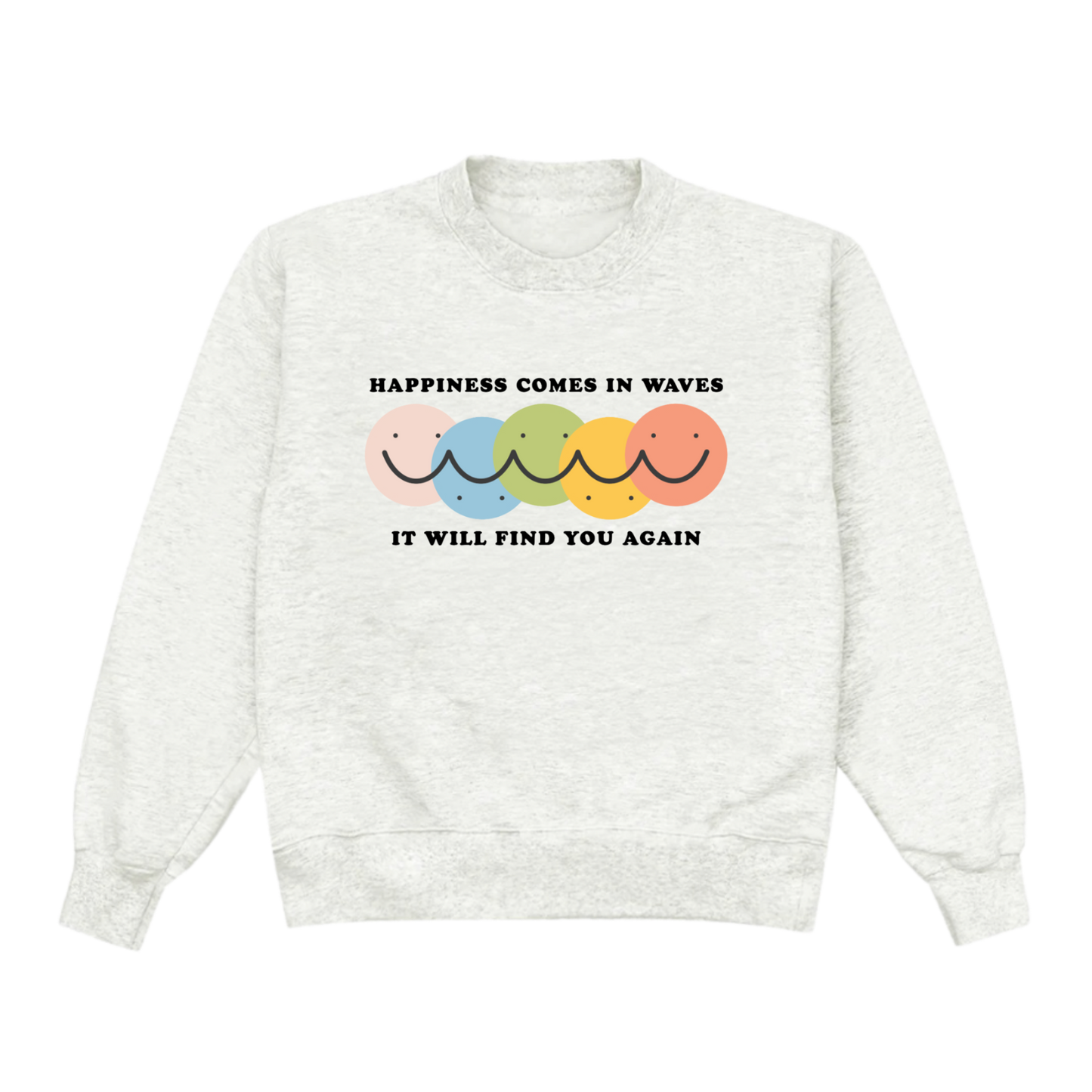 Happiness Comes in Waves Sweatshirt - Oatmeal Heather