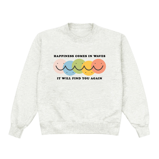 Happiness Comes in Waves Sweatshirt - Oatmeal Heather