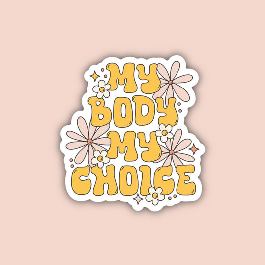 My Body My Choice Sticker